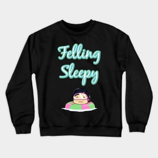 Felling Sleepy Crewneck Sweatshirt